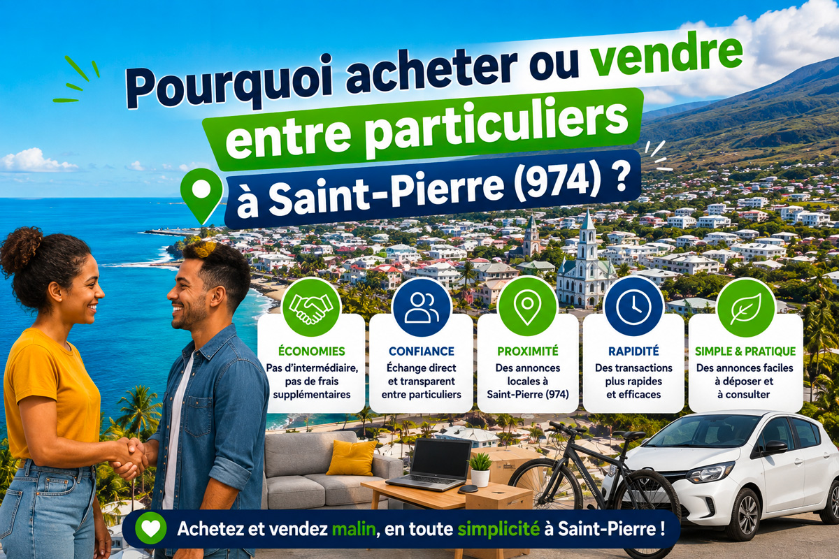 Pourquoi acheter ou vendre entre particuliers à Saint-Pierre (974) ?